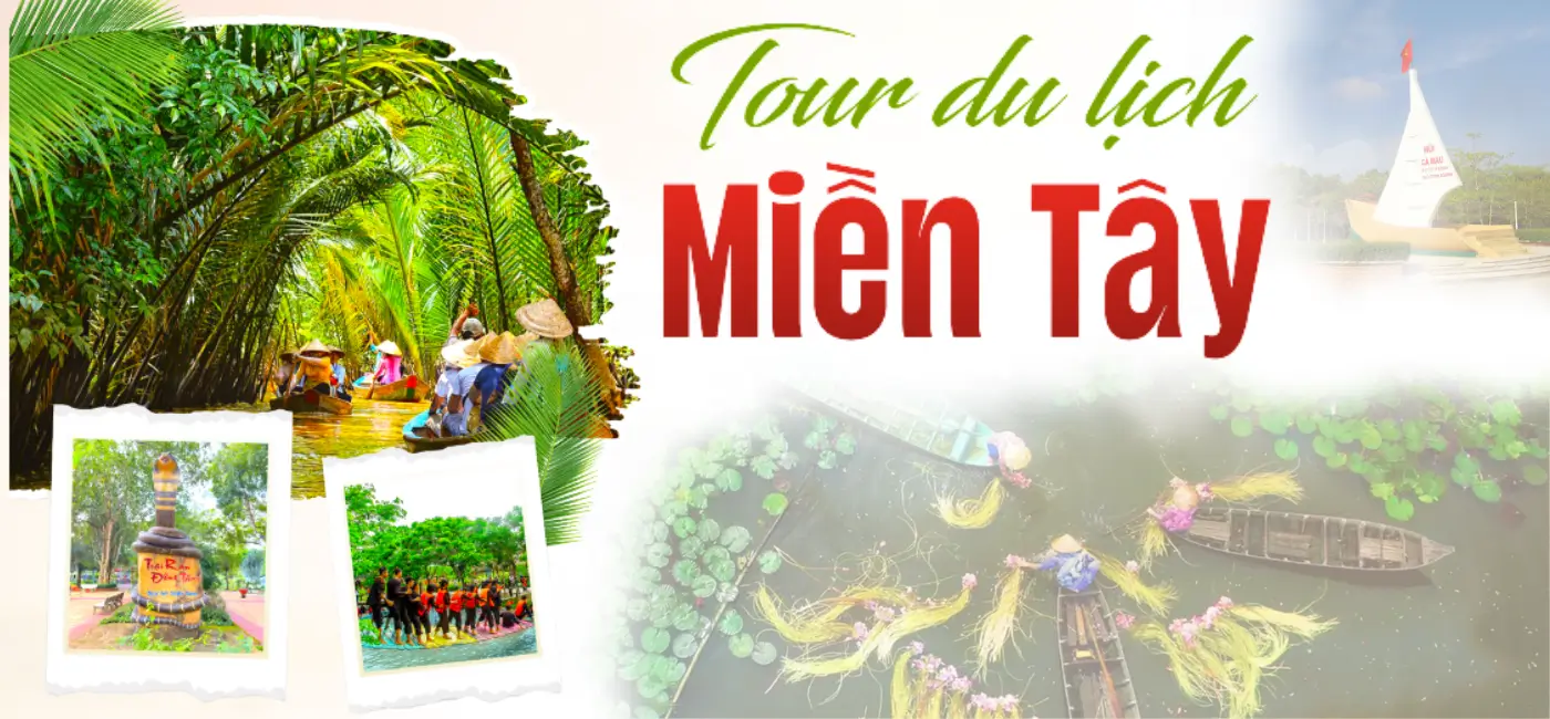 Du lịch Miền Tây Nam Bộ
